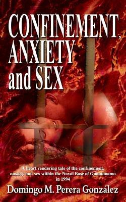 Confinement, Anxiety and Sex - Domingo Perera Gonzalez - cover