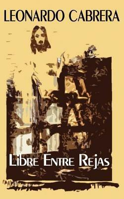 Libre Entre Rejas - Leonardo Cabrera - cover