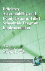 Accountability, Efficiency and Equity: Issues in Title I School Wide Program Implementation