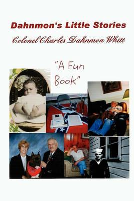 Dahnmon's Little Stories - Colonel Charles Dahnmon Whitt - cover