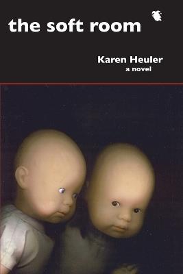 The Soft Room - Karen Heuler - cover