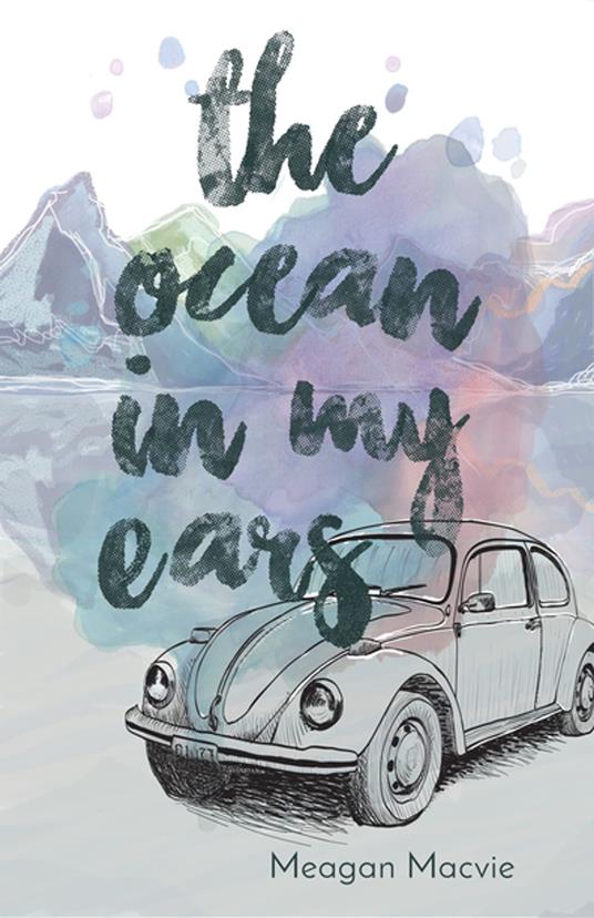 The Ocean in My Ears - Meagan Macvie - ebook