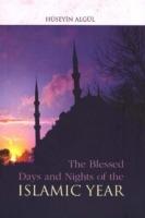 The Blessed Days and Nights of the Islamic Year - Huseyin Algul - cover