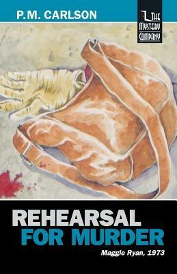 Rehearsal for Murder - P.M. Carlson - cover