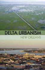 Delta Urbanism: New Orleans: New Orleans