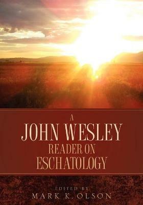 A John Wesley Reader On Eschatology - John Wesley - cover