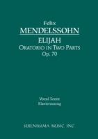 Elijah, Op.70: Vocal score