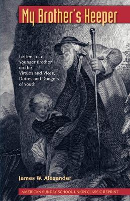 My Brother's Keeper - James W Alexander - cover
