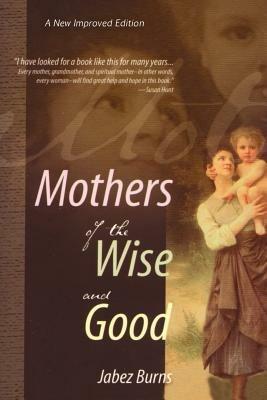 Mothers of the Wise and Good - cover