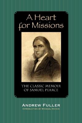 A Heart for Missions: Memoir of Samuel Pearce - Andrew Fuller - cover