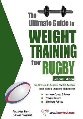 Ultimate Guide to Weight Training for Rugby: 2nd Edtion - Robert G Price - cover