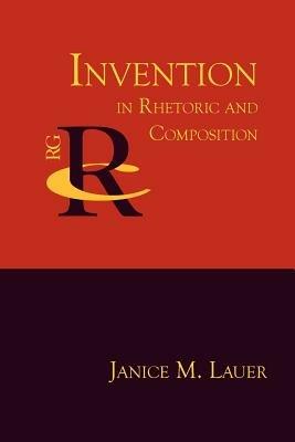 Invention in Rhetoric and Composition - cover