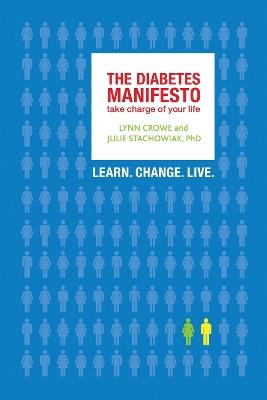 The Diabetes Manifesto: Take Charge of Your Life - Lynn Crowe,Julie Stachowiak - cover