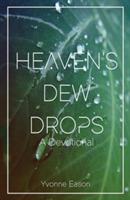 Heaven's Dewdrops: A Devotional - Yvonne Eason - cover