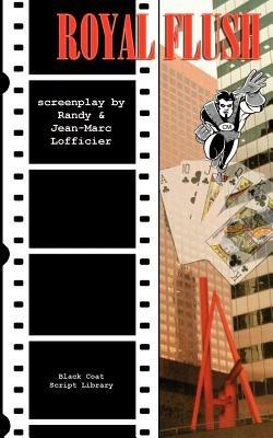 Royal Flush: The Screenplay - Jean-Marc Lofficier,Randy Lofficier - cover