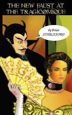 The New Faust at the Tragicomique - Brian, Stableford - cover