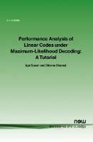 Performance Analysis of Linear Codes under Maximum-Likelihood Decoding: A Tutorial