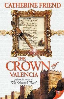 The Crown of Valencia - Catherine Friend - cover
