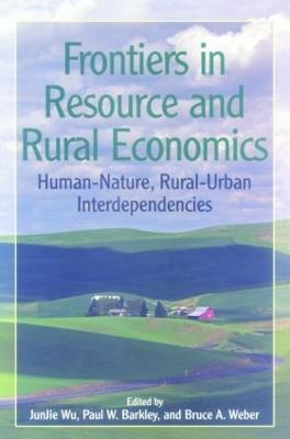 Frontiers in Resource and Rural Economics: Human-Nature, Rural-Urban Interdependencies - cover