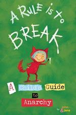 A Rule is to Break