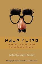 Half/life: Jew-ish Tales from Interfaith Homes