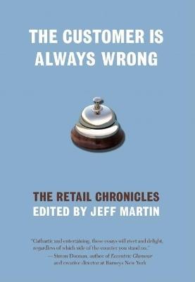 The Customer is Always Wrong: The Retail Chronicles - cover