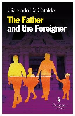 The father and the foreigner - Giancarlo De Cataldo - copertina
