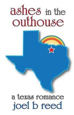 Ashes in the Outhouse - Joel B Reed - cover