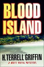 Blood Island: A Matt Royal Mystery