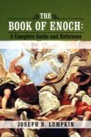 The Book of Enoch: A Complete Guide and Reference