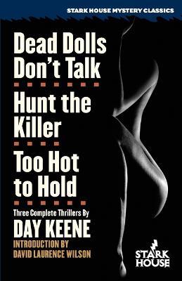 Dead Dolls Don't Talk / Hunt the Killer / Too Hot to Hold - Day Keene - cover
