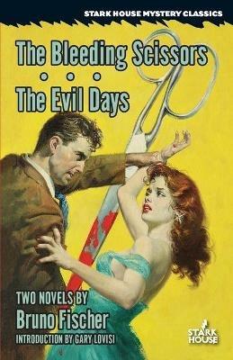 The Bleeding Scissors / The Evil Days - Bruno Fischer - cover