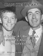 Can He Play? A Look at Baseball Scouts and Their Profession