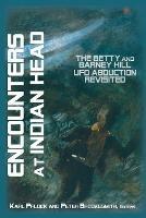 Encounters at Indian Head: The Betty and Barney Hill UFO Abduction Revisited - cover
