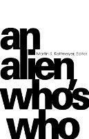 An Alien Who's Who - Martin S. Kottmeyer - cover