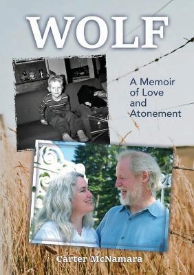 Wolf: A Memoir of Love and Atonement - Carter McNamara - cover