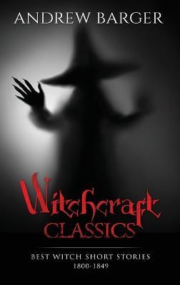Witchcraft Classics: Best Witch Short Stories 1800-1849 - Nathaniel Hawthorne,Nikolai Gogol - cover