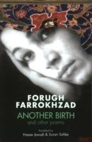 Forugh Farrokhzad: Another Birth & Other Poems: Revised Edition