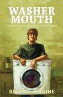 Washer Mouth: The Man Who Was a Washing Machine - Kevin L. Donihe - cover