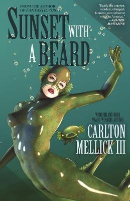Sunset with a Beard - Carlton Mellick III - cover
