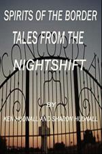 Spirits of the Border: Tales from the Night Shift