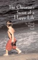 The Christian's Secret of a Happy Life - Hannah Whitall Smith - cover