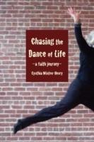 Chasing the Dance of Life: A Faith Journey - Cynthia Winton-Henry - cover