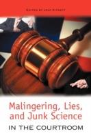 Malingering, Lies, and Junk Science in the Courtroom - cover