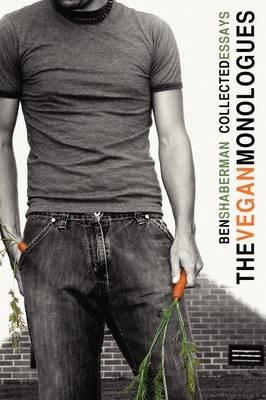 The Vegan Monologues - Ben A Shaberman - cover