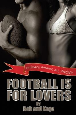 Football Is for Lovers - Bob,Kaye - cover