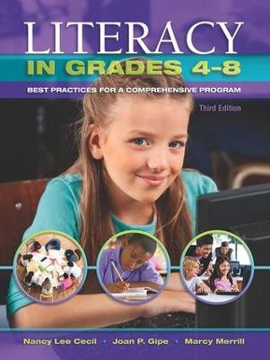 Literacy in Grades 4-8: Best Practices for a Comprehensive Program - Nancy L. Cecil,Joan P. Gipe,Merrill E. Marcy - cover
