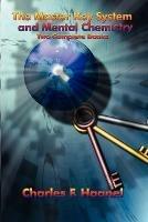 The Master Key System and Mental Chemistry - Charles F Haanel - cover