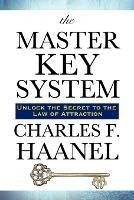 The Master Key System - Charles F Haanel - cover