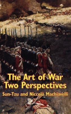 The Art of War: Two Perspectives - Sun Tzu,Niccolo Machiavelli - cover